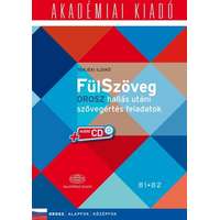 Akadémiai Kiadó Zrt. Fülszöveg - Orosz hallás utáni szövegértés feladatok (alapfok - középfok B1 B2)
