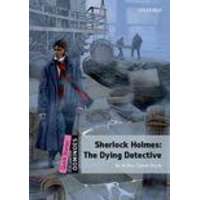 Oxford University Press SHERLOCK HOLMES: THE DYING DETECTIVE (DOMINOES Quick ST) MP3 PACK