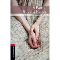 Oxford University Press A PAIR OF GHOSTLY HANDS AND OTHER STORIES-OBW LIBRARY 3 3E*