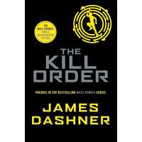 CHICKEN HOUSE The Kill Order (The Maze Runner Series, Book 4)