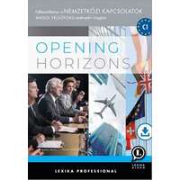 Lexika Kiadó OPENING HORIZONS /NEMZETKÖZI KAPCSOLATOK ANGOL FELSŐFOKÚ