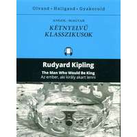 Kossuth Kiadó AZ EMBER, AKI KIRÁLY AKART LENNI - THE MAN WHO WOULD BE KING