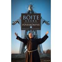 Helikon Böjte Csaba füveskönyve 2. - Boldogsághoz segítő gondolatok