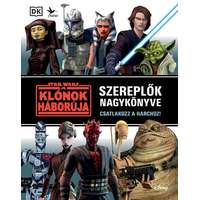 Kolibri Kiadó Star Wars: A klónok háborúja - Szereplők nagykönyve