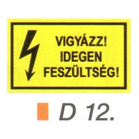  Vigyázz! Idegen feszültség! D12