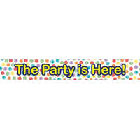  The Party is Here felirat 90 cm